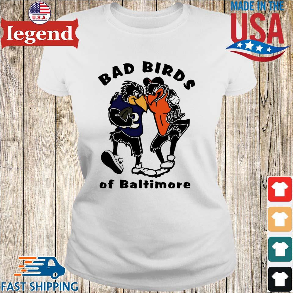 Baltimore Ravens And Baltimore Orioles Bad Birds Of Baltimore shirt,  hoodie, sweater, long sleeve and tank top