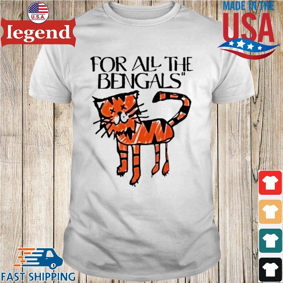 For All The Bengals Tiger T-shirt,Sweater, Hoodie, And Long Sleeved,  Ladies, Tank Top
