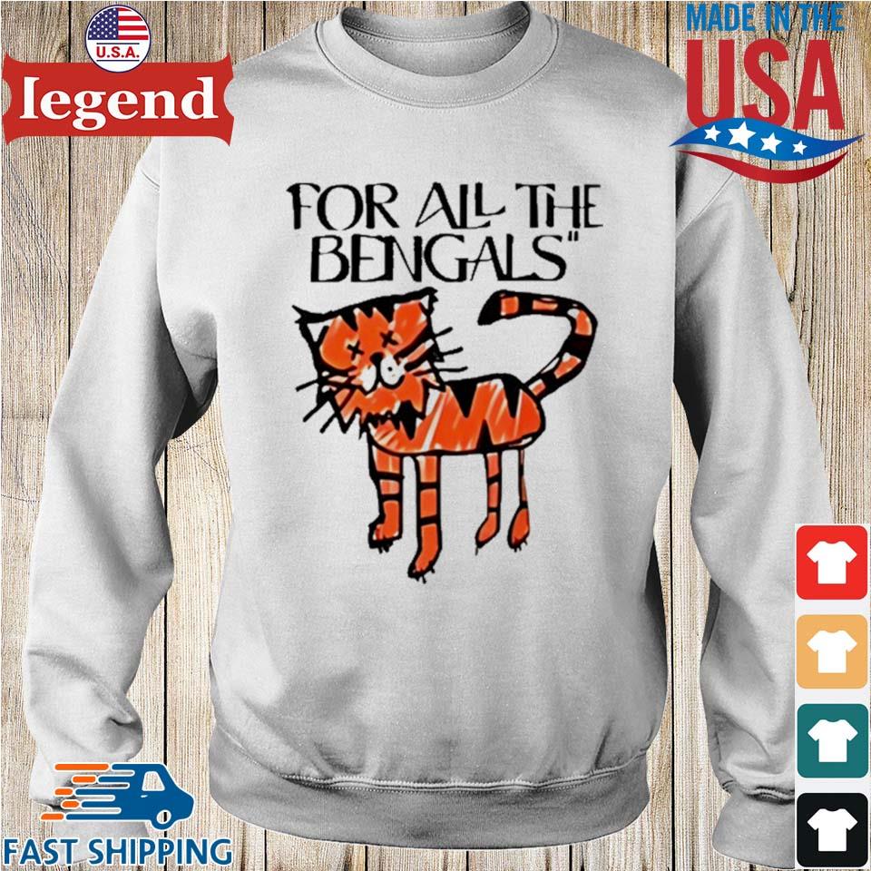 For All The Bengals Tiger T-shirt,Sweater, Hoodie, And Long