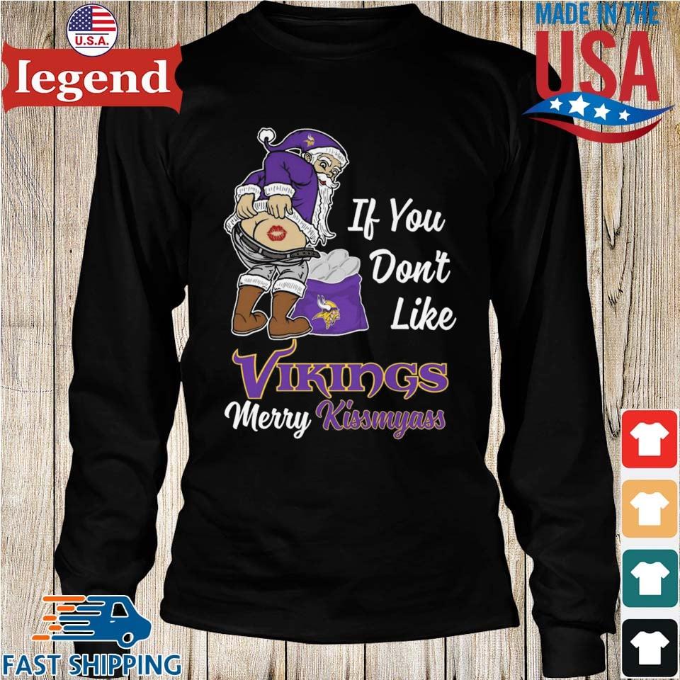 If you don't like vikings merry kissmyass shirt, hoodie, sweater