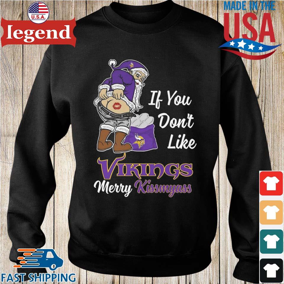 If you don't like vikings merry kissmyass shirt, hoodie, sweater