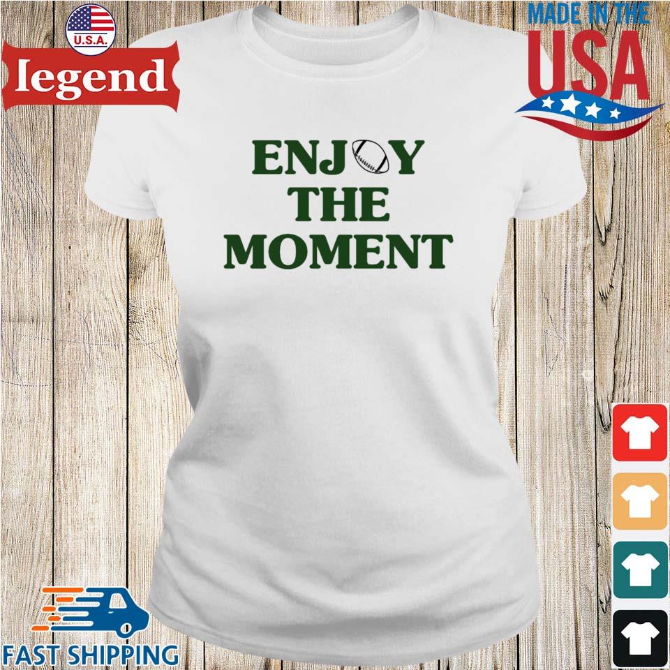 Jason Kelce Enjoy The Momenshirt