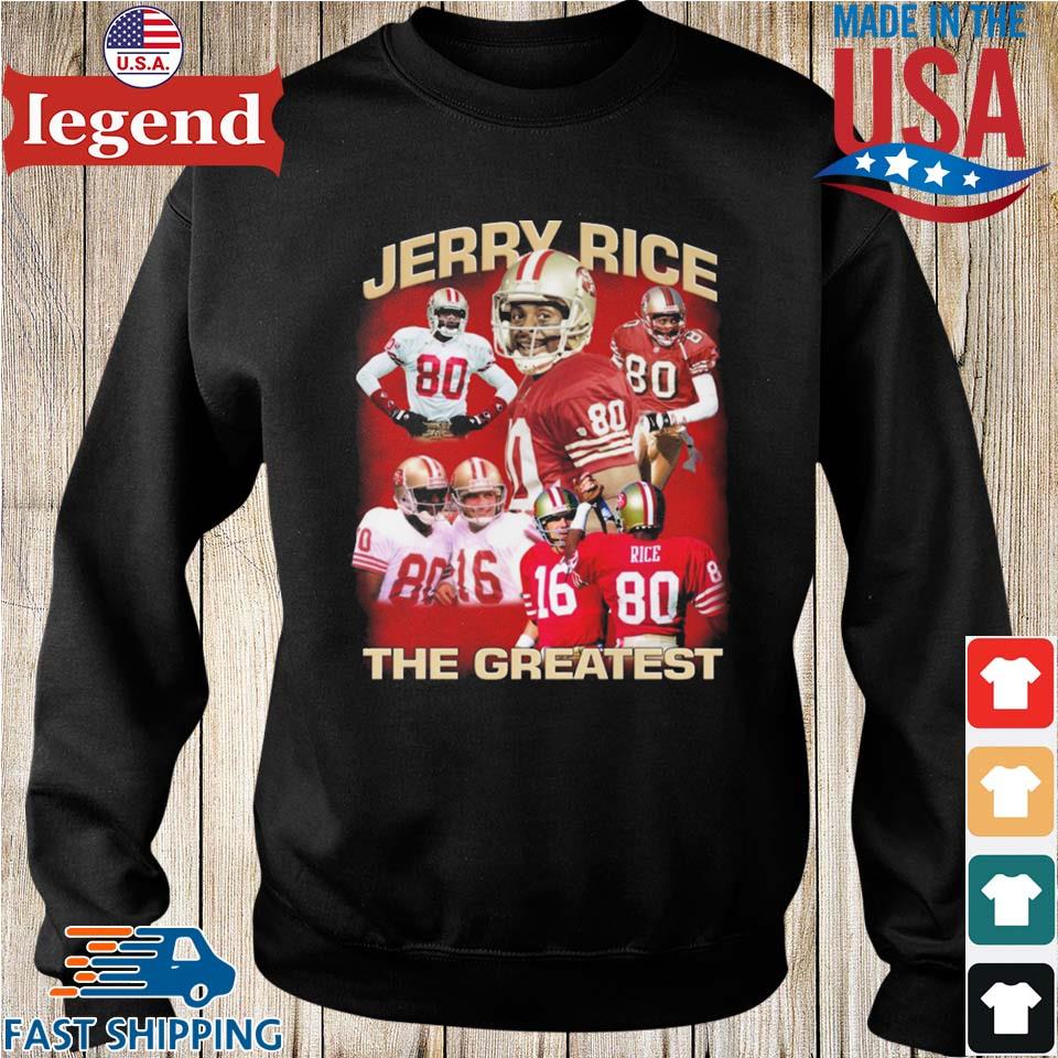 Jerry Rice The Greastest San Francisco 49ers Shirt, hoodie