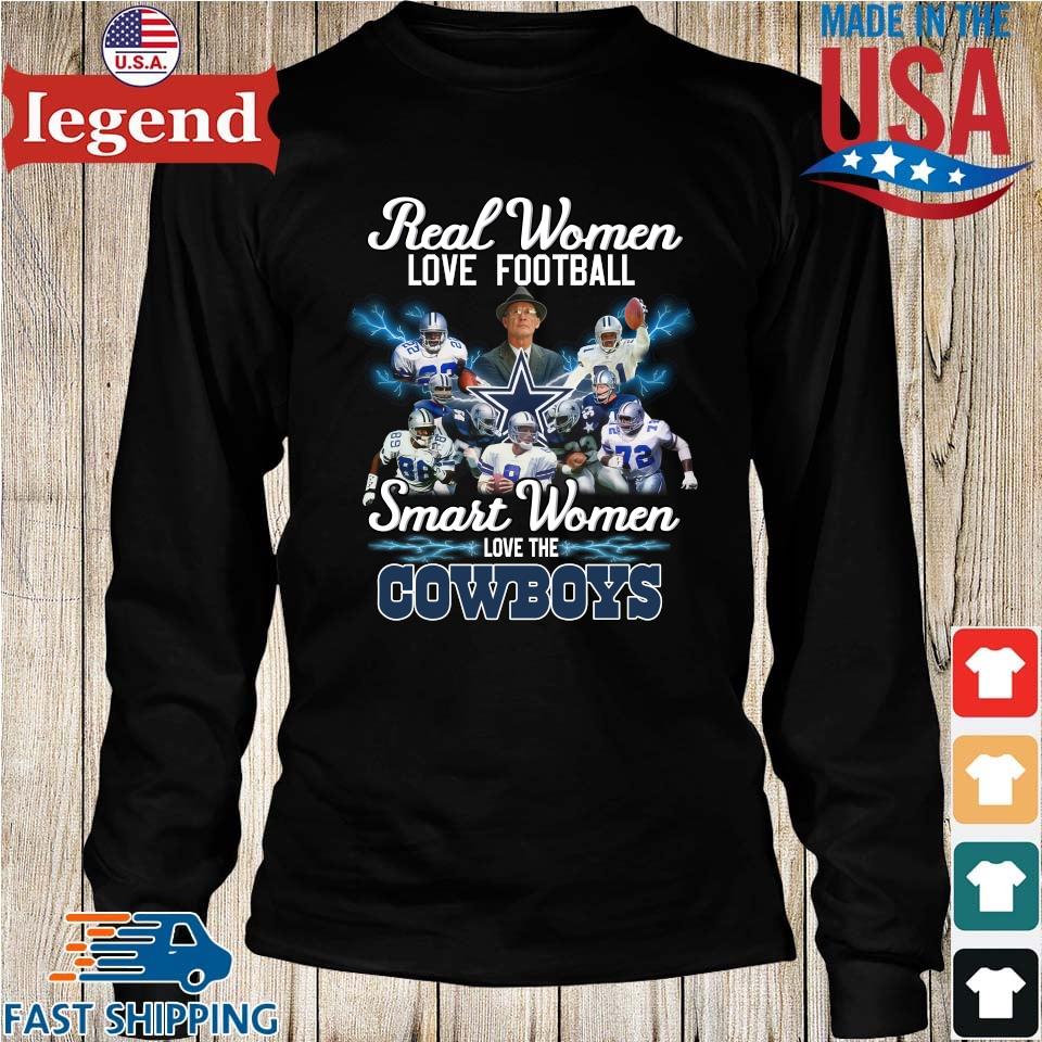 Real Women Love Football Smart Women Love The Cowboys Classic T