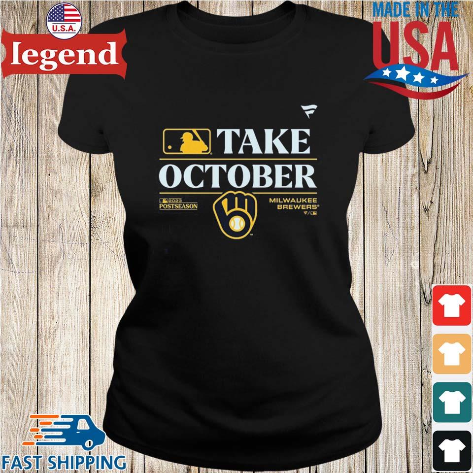 Milwaukee Brewers October Took Us T Shirt - TheKingShirtS