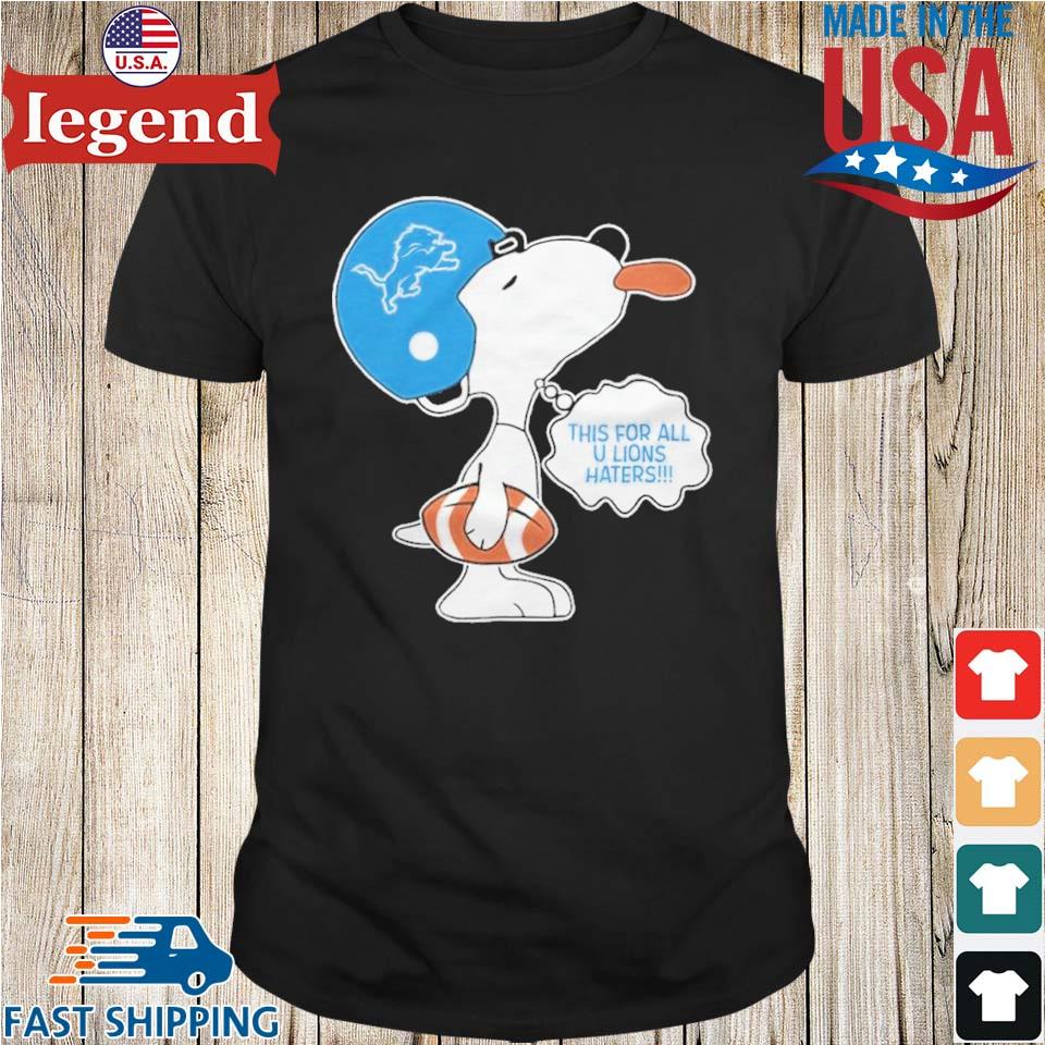 Snoopy This For All U Detroit Lions Haters 2023 T-shirt,Sweater, Hoodie,  And Long Sleeved, Ladies, Tank Top