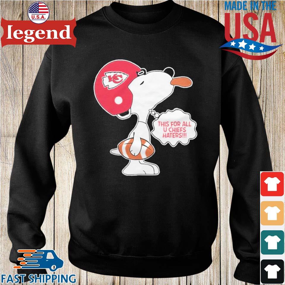 Snoopy This For All U Kansas City Chiefs Haters 2023 T-shirt,Sweater,  Hoodie, And Long Sleeved, Ladies, Tank Top