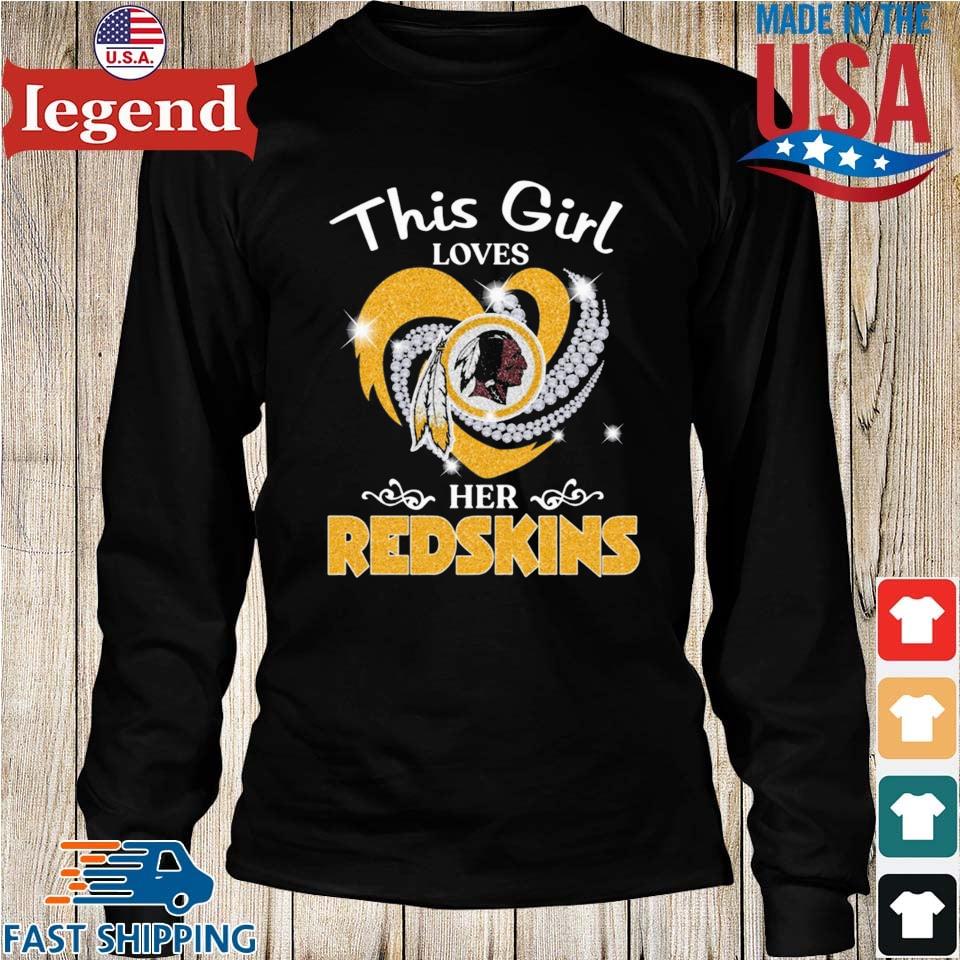 This Girl Love Her Washington Redskins T-Shirt, hoodie, sweater, long sleeve  and tank top