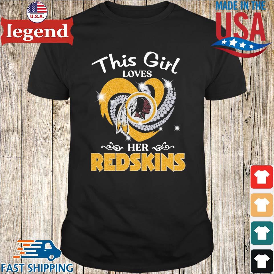 This Girl Love Her Washington Redskins T-Shirt, hoodie, sweater, long  sleeve and tank top