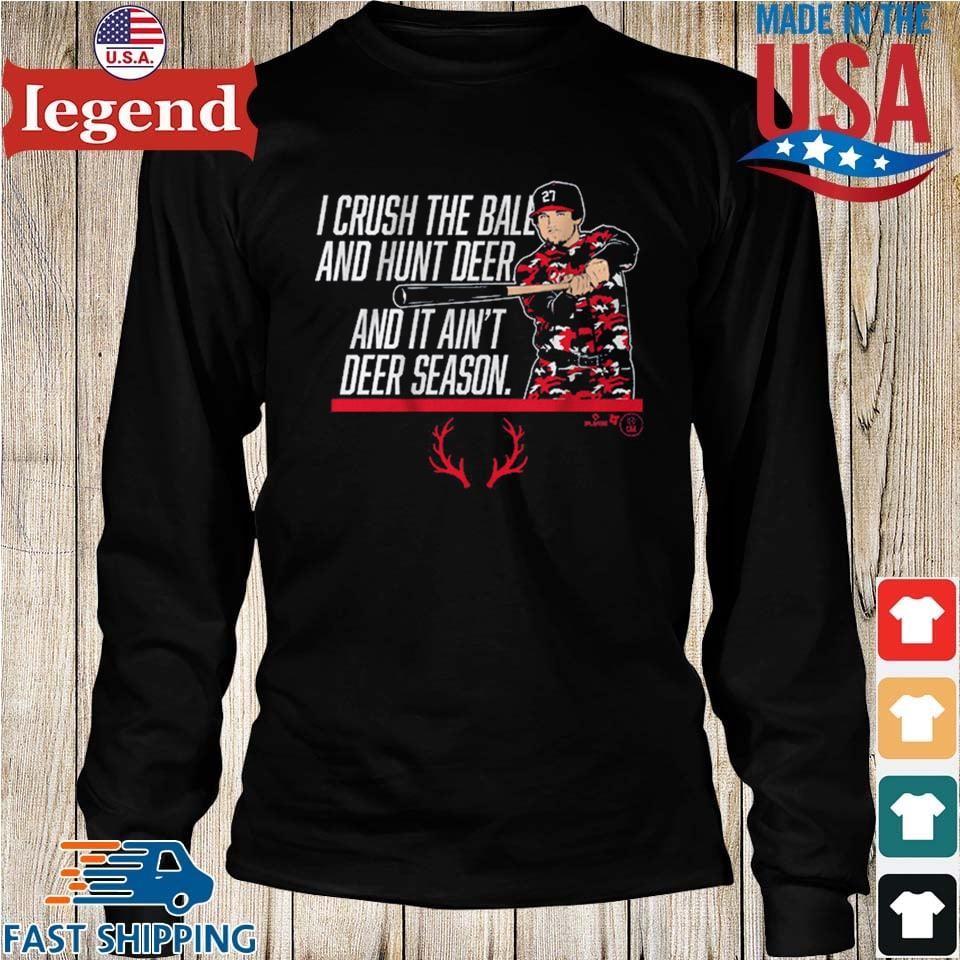 Austin Riley Atlanta Braves I crush the ball and hunt deer and it