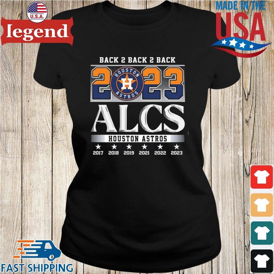 Back 2 Back 2 Back 2023 Alcs Houston Astros 2017 - 2023 T-shirt,Sweater,  Hoodie, And Long Sleeved, Ladies, Tank Top