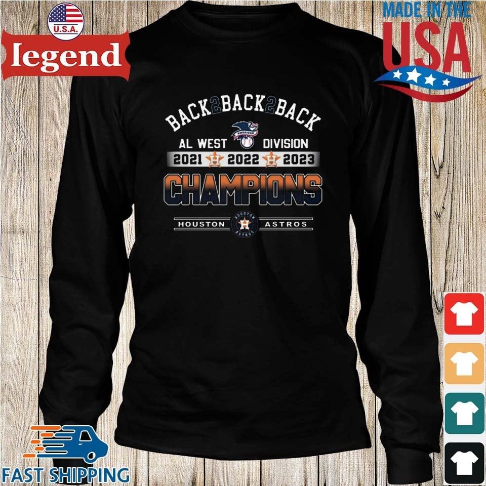 Back 2 Back 2 Back Al West Division 2021 2022 2023 Champions Houston Astros  T-shirt,Sweater, Hoodie, And Long Sleeved, Ladies, Tank Top