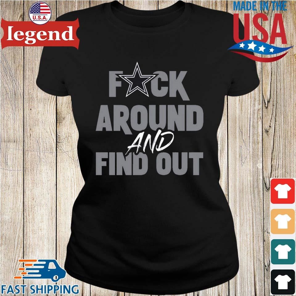 Fuck Around And Find Out T-Shirt