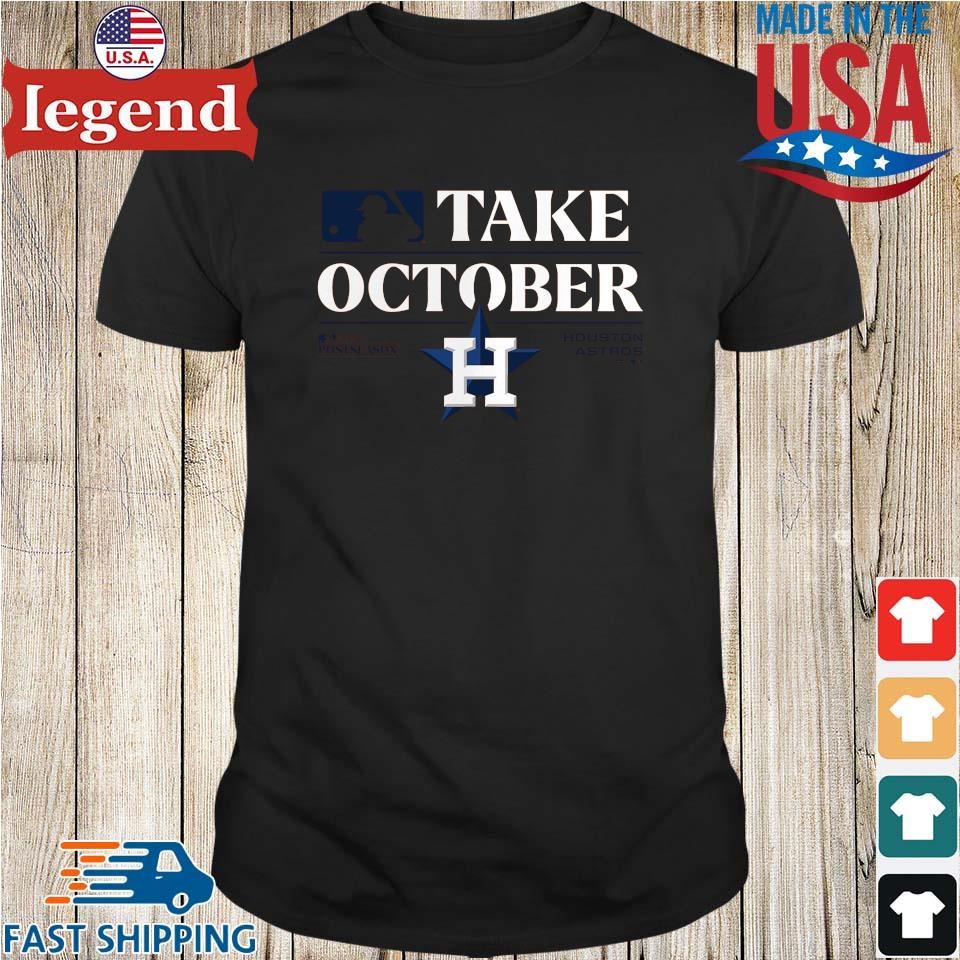 Houston Astros Take October 2023 Postseason Locker Room T-shirt,Sweater,  Hoodie, And Long Sleeved, Ladies, Tank Top