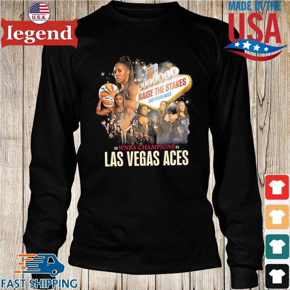 Original Las Vegas Aces Raise The Stakes WNBA Champions 2023 Shirt, hoodie,  sweater, long sleeve and tank top