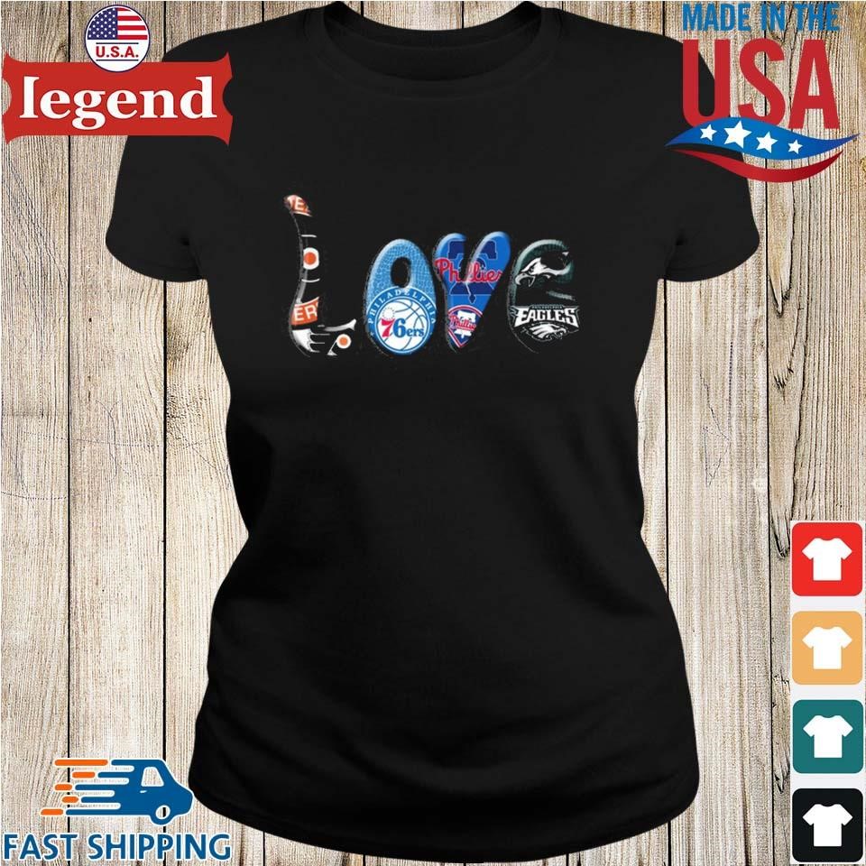 Love Philly Sports Eagles Flyers 76ers And Phillies shirt, hoodie