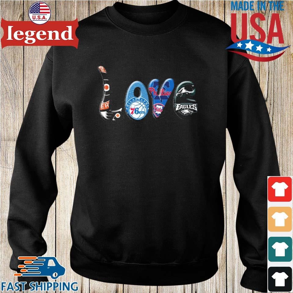 Love Philly Sports Eagles Flyers 76ers And Phillies shirt, hoodie