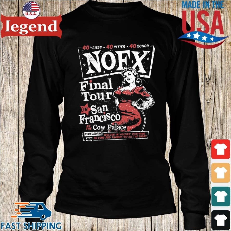 Nofx Final Tour 40 Years 40 Cities 40 Songs San Francisco 2023 T