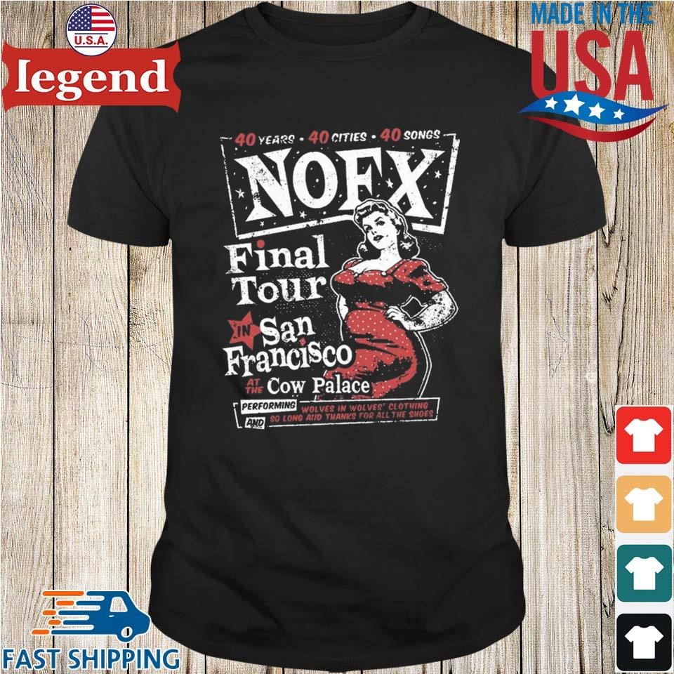 Nofx Final Tour 40 Years 40 Cities 40 Songs San Francisco 2023 T