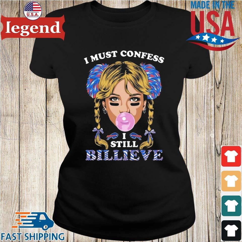 Official Buffalo Bills I Must Confess I Still Billieve t-shirt