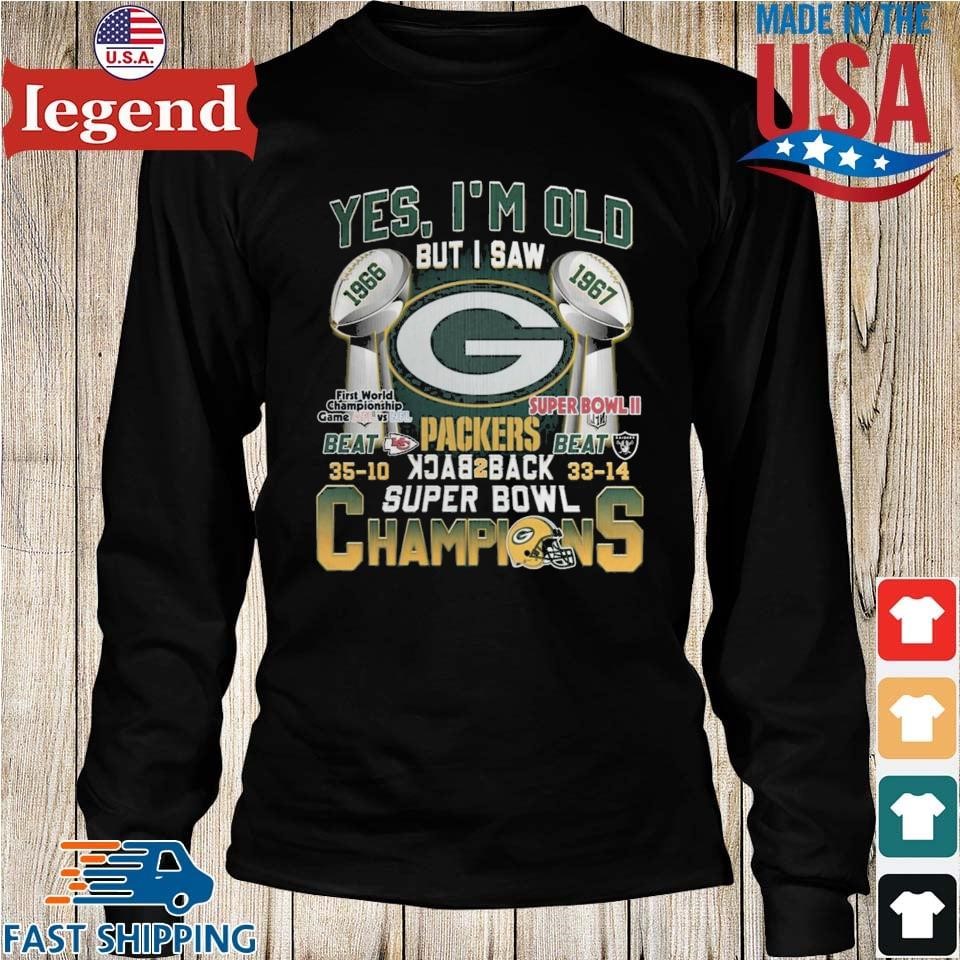 Yes I'm Old But I Saw Green Bay Packers Back 2 Back Super Bowl Champions