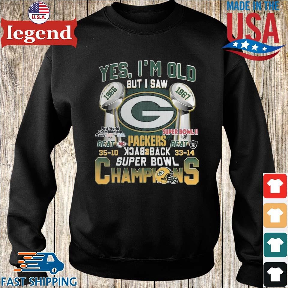 Yes I'm old but I saw Packers back 2 back Super Bowl Champions shirt,  hoodie, longsleeve, sweater