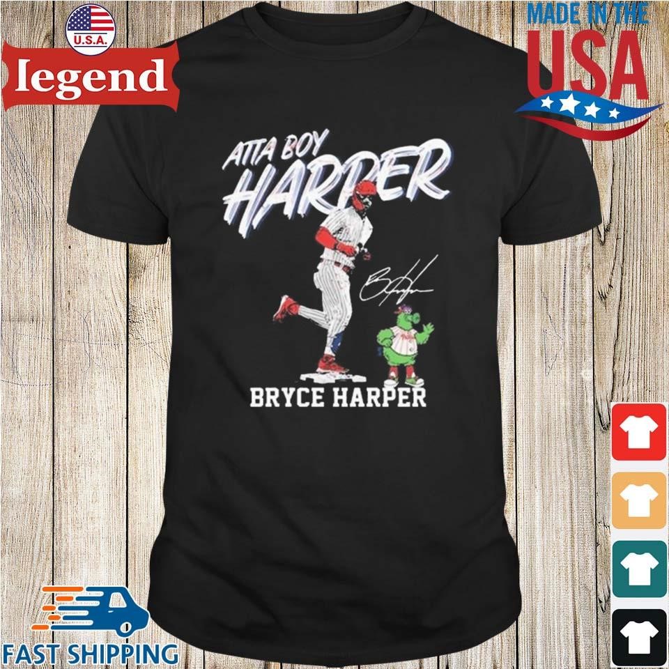 Phillies Atta Boy Bryce Harper Shirt