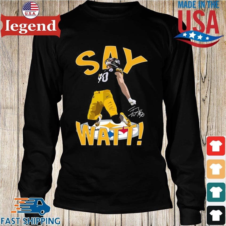 Pittsburgh Steelers T.J. Watt 90 Say Watt logo 2022 T-shirt, hoodie,  sweater, long sleeve and tank top