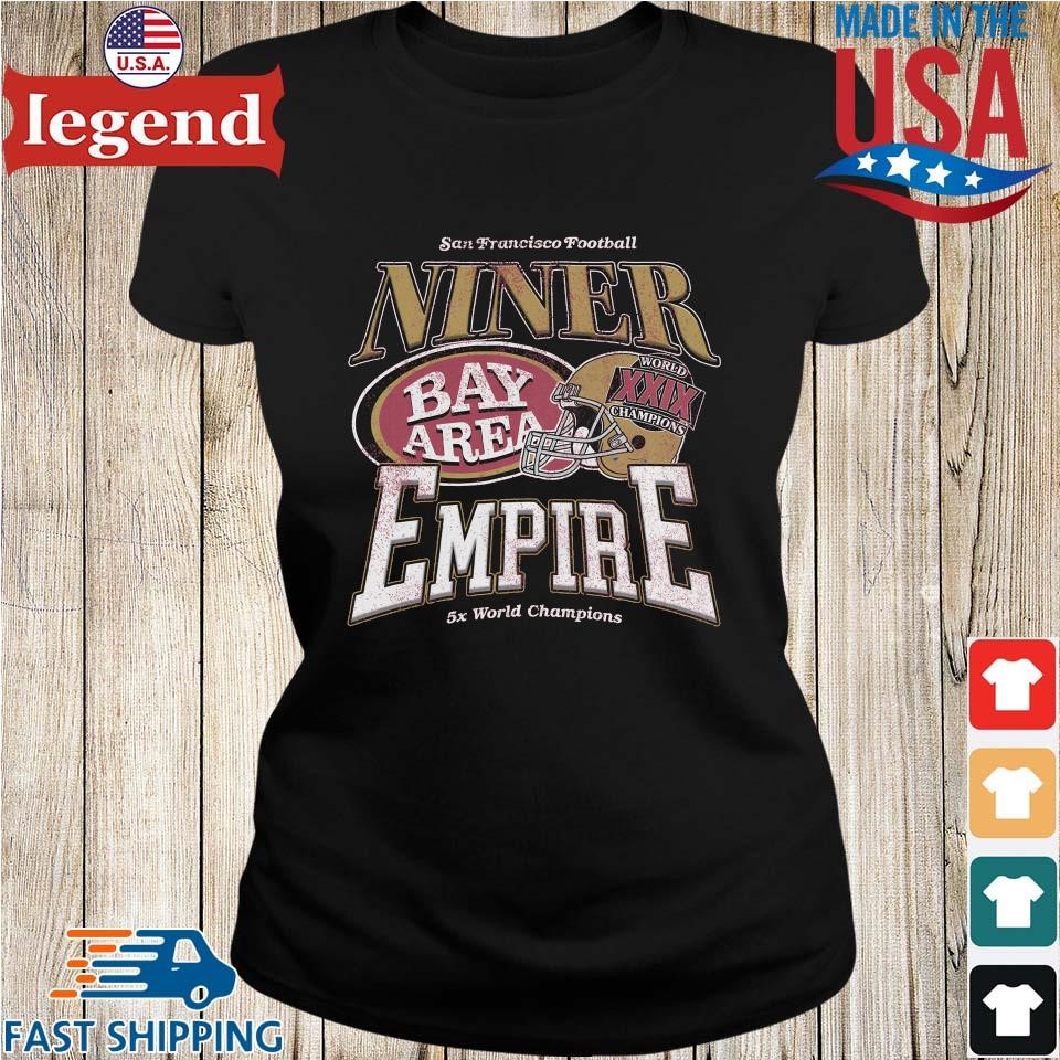 Official San Francisco Football Ninner Bay Area Empire 5X World Champions  Shirtv - CraftedstylesCotton