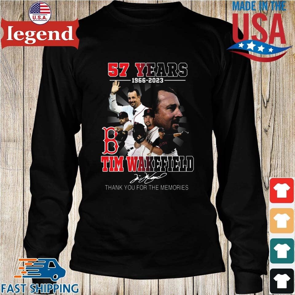 Tim Wakefield 57 Years 1966 2023 Boston Red Sox Memories classic shirt,  hoodie, sweater, long sleeve and tank top