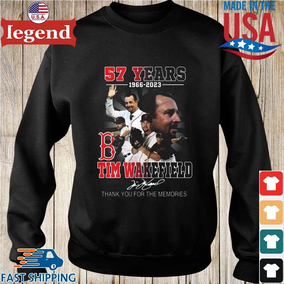 Tim Wakefield 57 Years 1966 2023 Boston Red sox Memories T Shirt, hoodie,  sweater, long sleeve and tank top