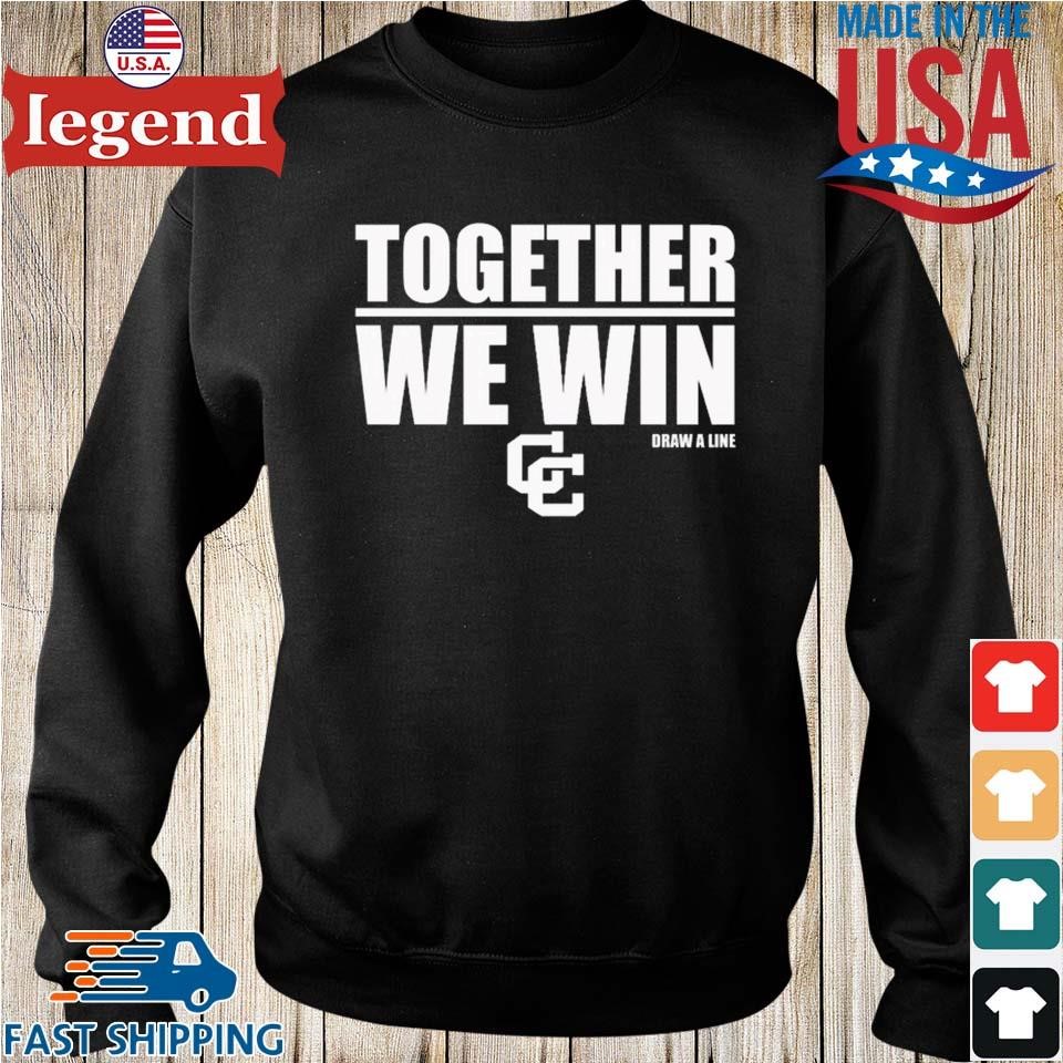 Together We Win Draw A Line T-shirt,Sweater, Hoodie, And Long