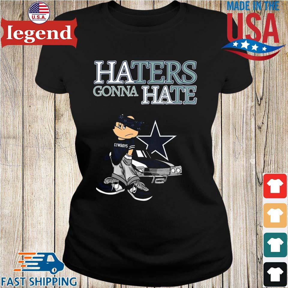 Haters Gonna Hate Dallas Cowboys Unisex T-Shirt - Torunstyle