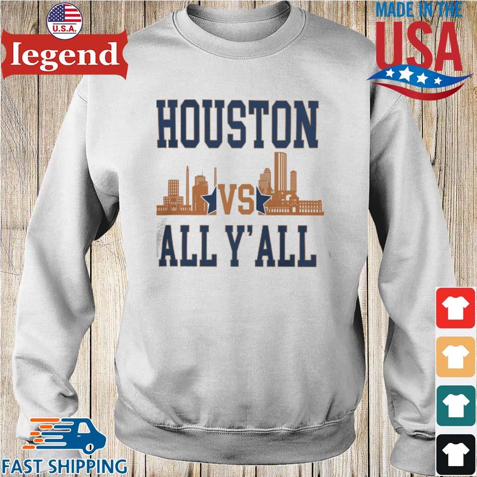  Houston Vs. All Y'all - Houston Baseball Sweatshirt