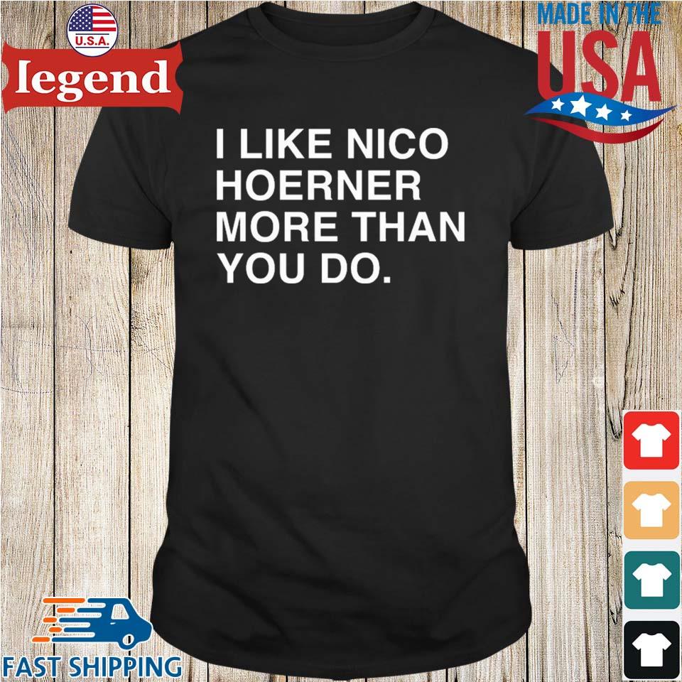 I Like Nico Hoerner More Than You Do T-shirt,Sweater, Hoodie, And Long  Sleeved, Ladies, Tank Top