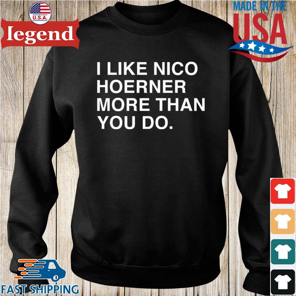 Official i Like Nico Hoerner More Than You Do T-Shirts, hoodie