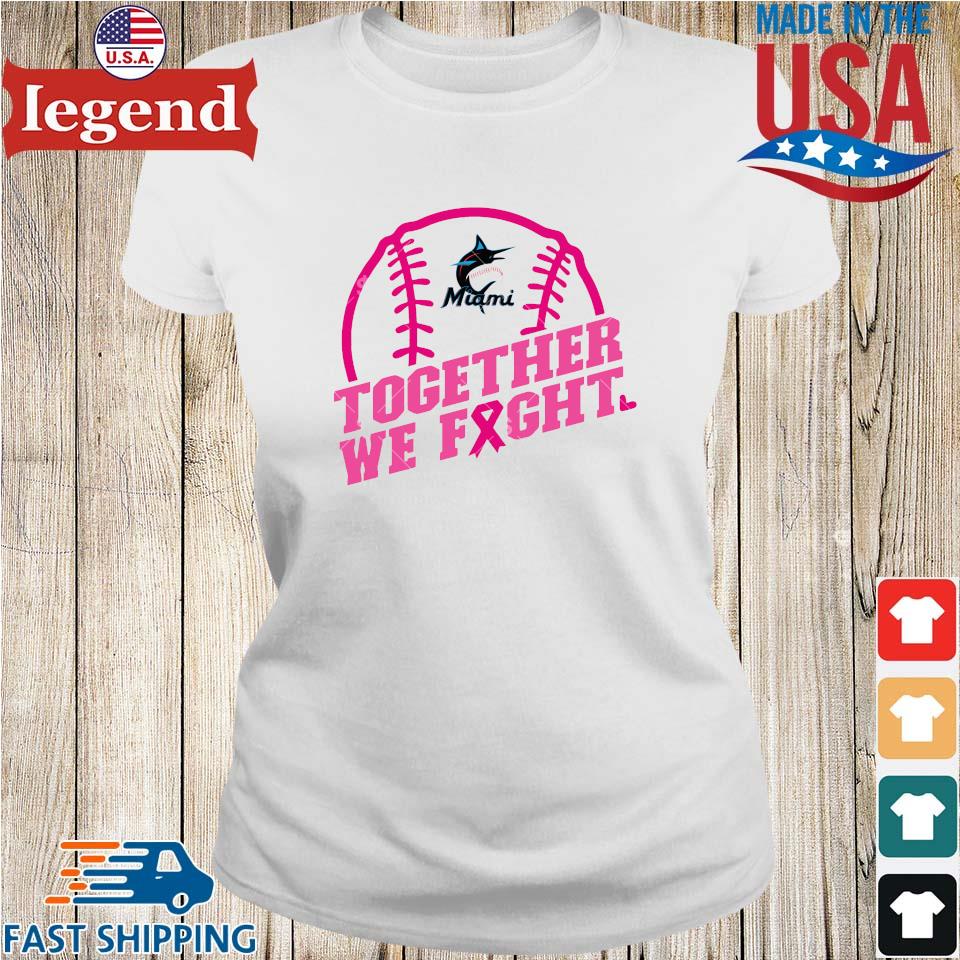 MLB Miami Marlins Baseball Team Pink Ribbon Together We Fight 2023 Shirt,  hoodie, sweater, long sleeve and tank top