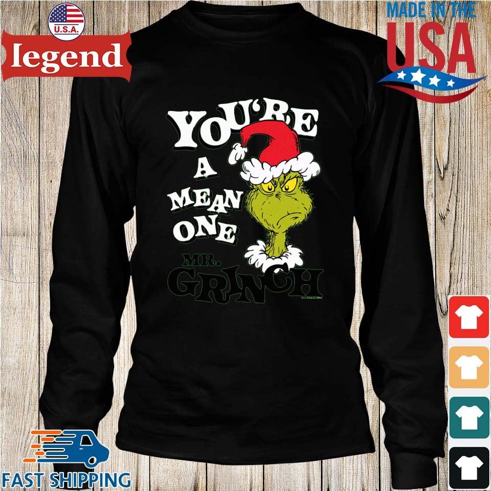 Grinch You're A Mean One Christmas Shirt,Sweater, Hoodie, And Long Sleeved,  Ladies, Tank Top