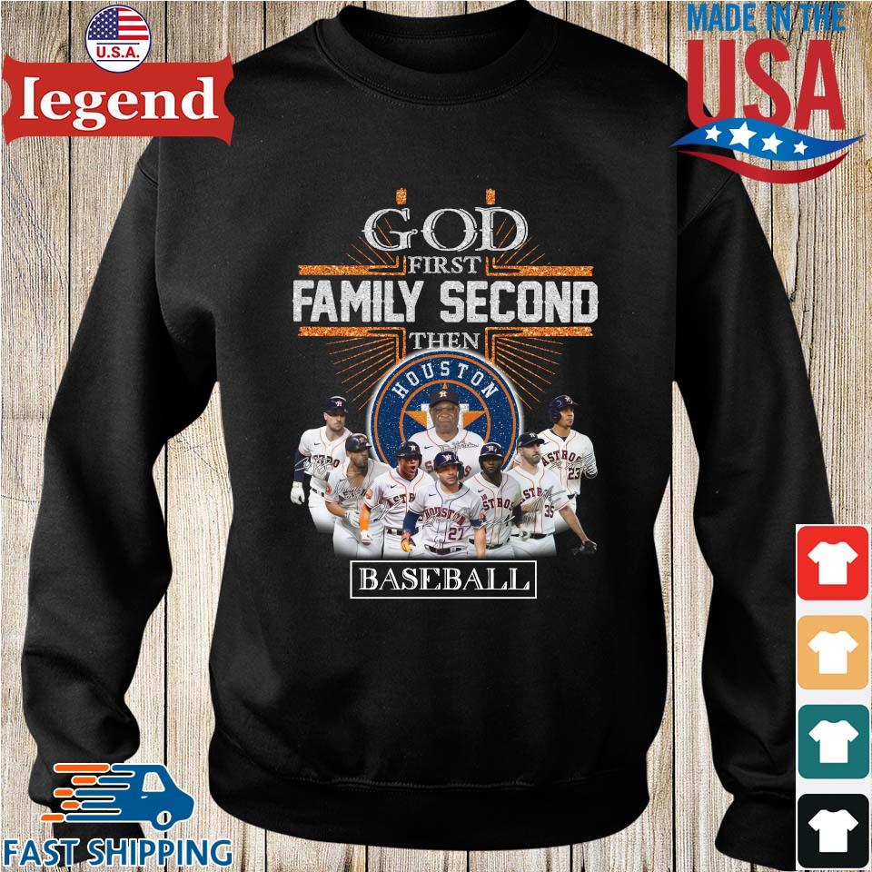 Original Cross God First Family Second Then Houston Astros Baseball Team  Players Signatures T-shirt,Sweater, Hoodie, And Long Sleeved, Ladies, Tank  Top