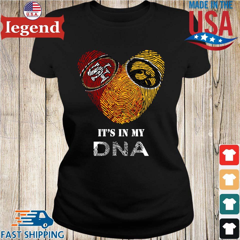 It's in my DNA San Francisco 49ers Giants Golden State Warriors t