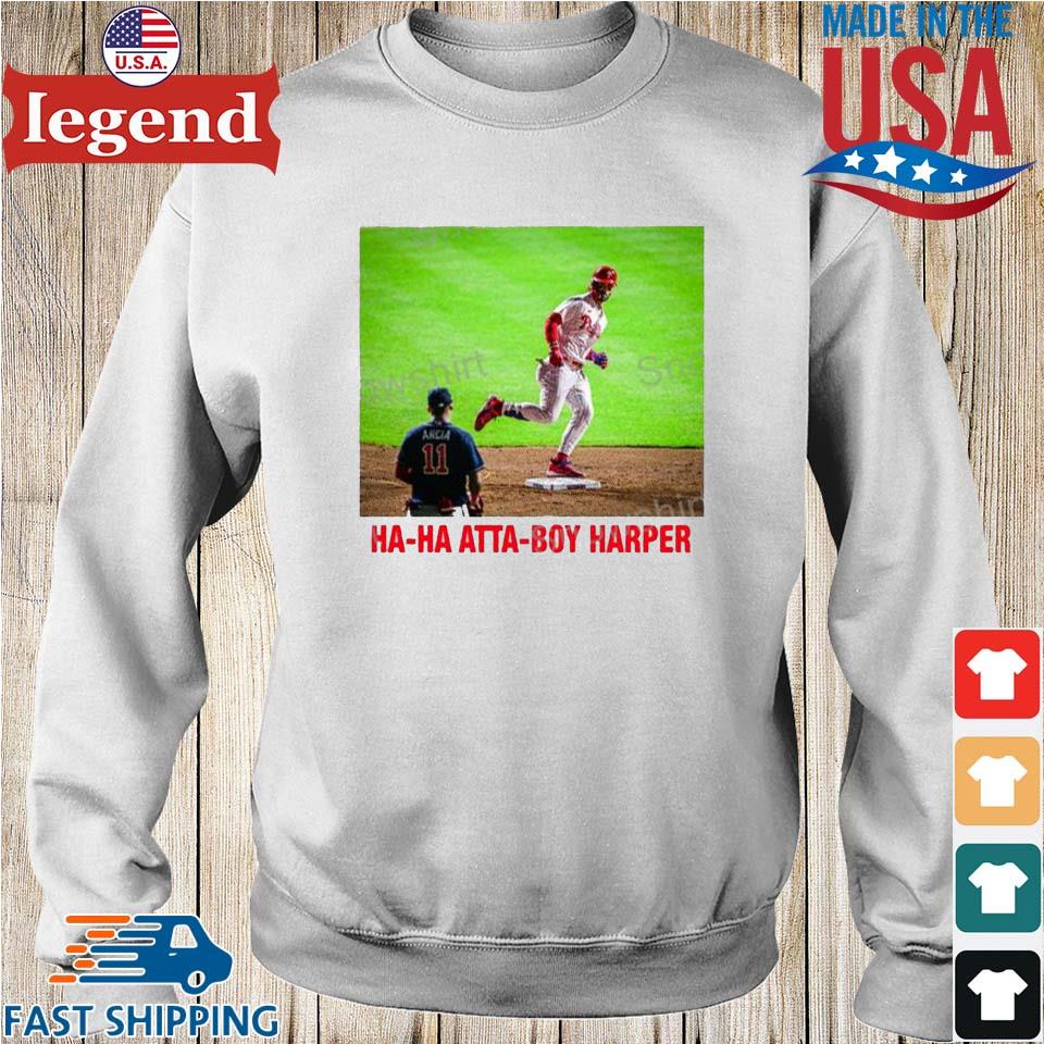 Official ha Ha Atta Boy Harper Shirt, hoodie, sweatshirt for men and women