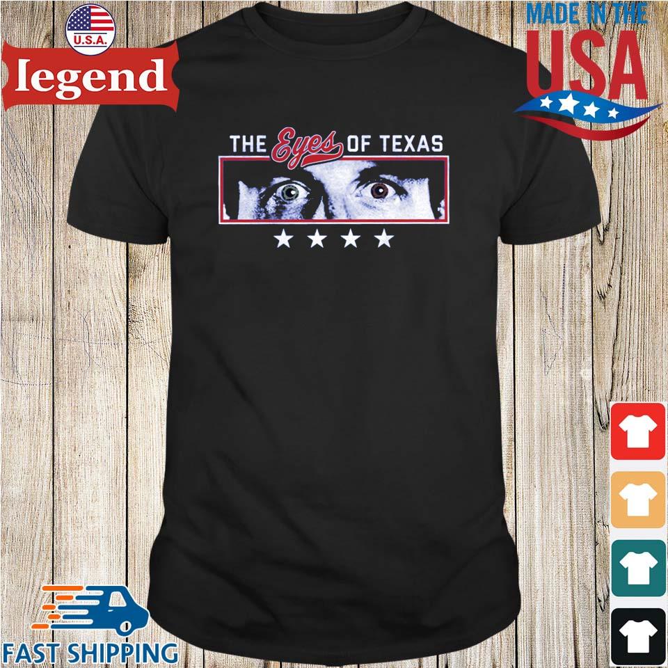 The eyes of Texas Rangers shirt, hoodie, sweater, long sleeve and tank top