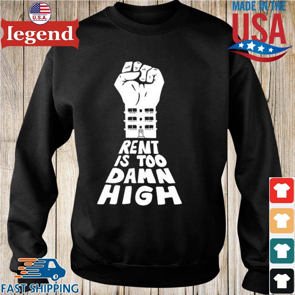 Transfigure Print Rent Is Too Damn High 2023 T-shirt,Sweater