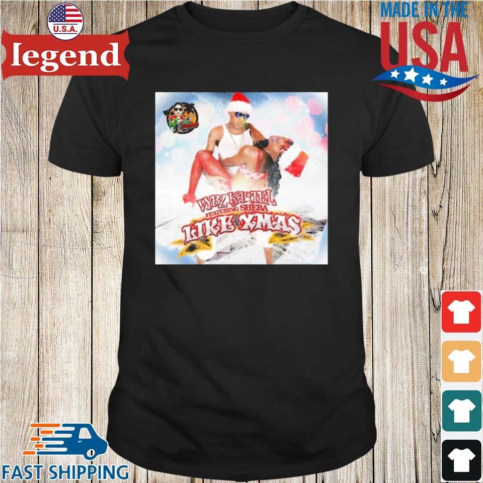 Kartel Featuring Sheba Like Xmas T-shirt,Sweater, Hoodie, And Long