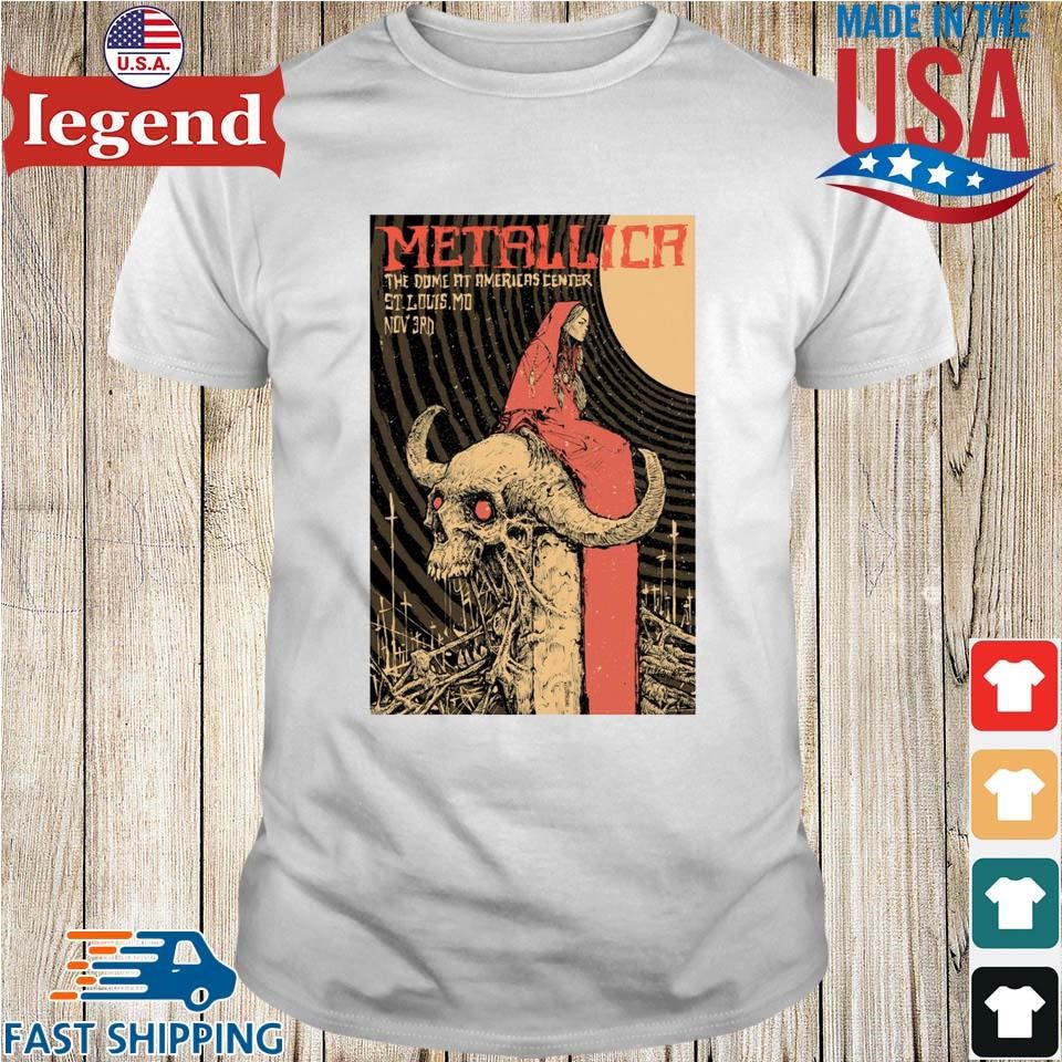 Official metallica November 3rd, 2023 The Dome at America's Center St. Louis.  Mo Poster Shirt, hoodie, sweater, long sleeve and tank top