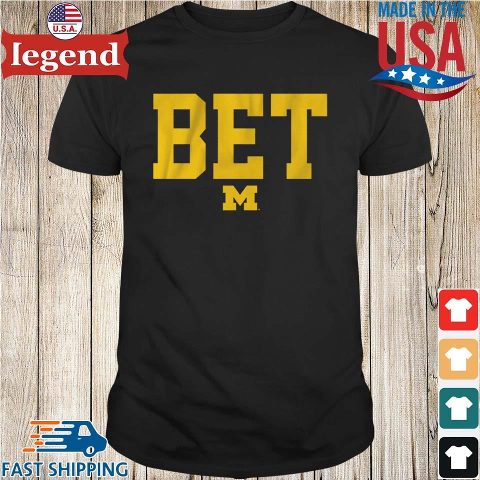 Michigan Football Bet T-shirt