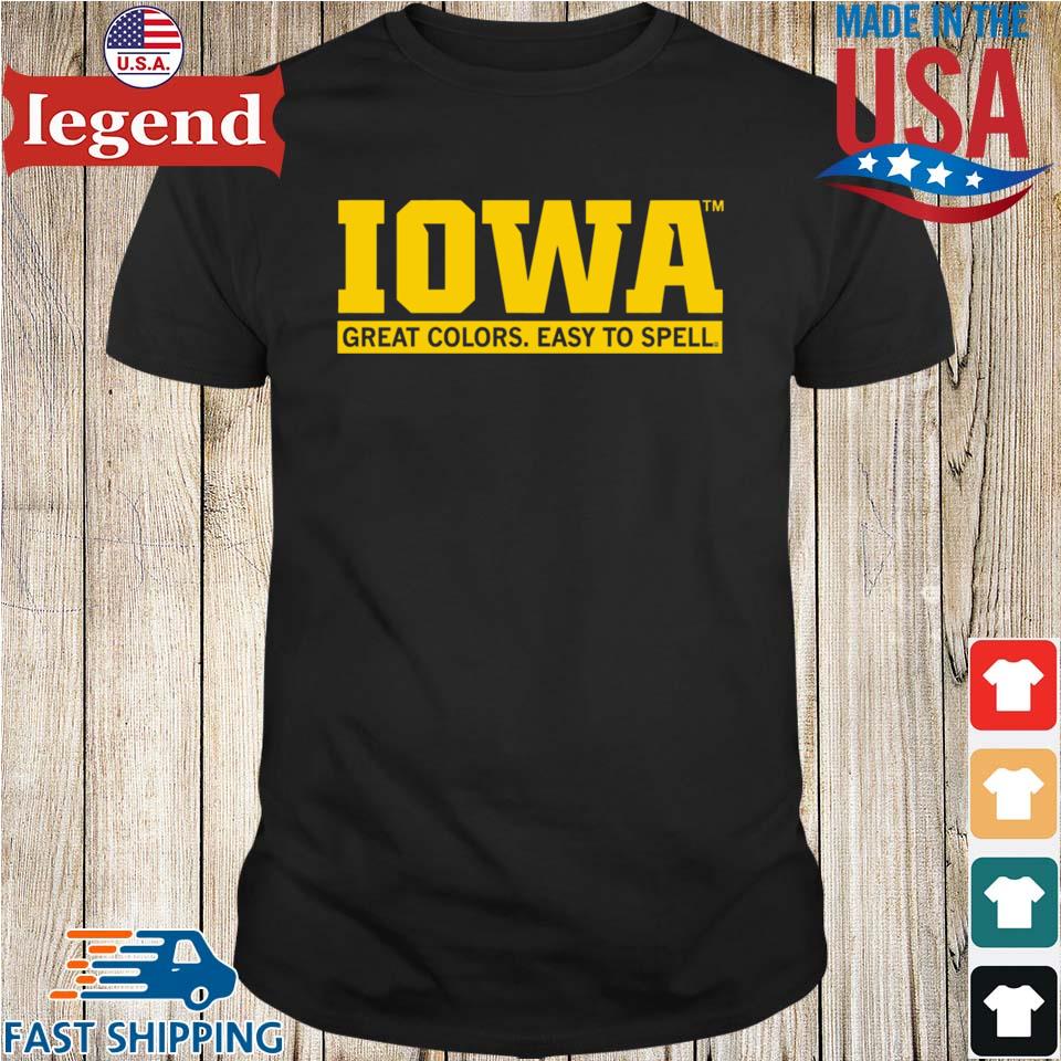 Iowa Great Colors Easy To Spell T-shirt