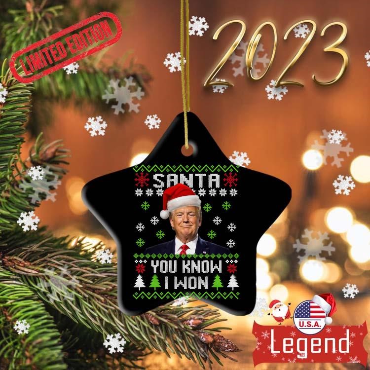 https://images.legendusashirt.com/2023/12/Donald-Trump-Santa-you-know-I-won-Ugly-Christmas-Ornament-Ornament-2023-Star.jpg