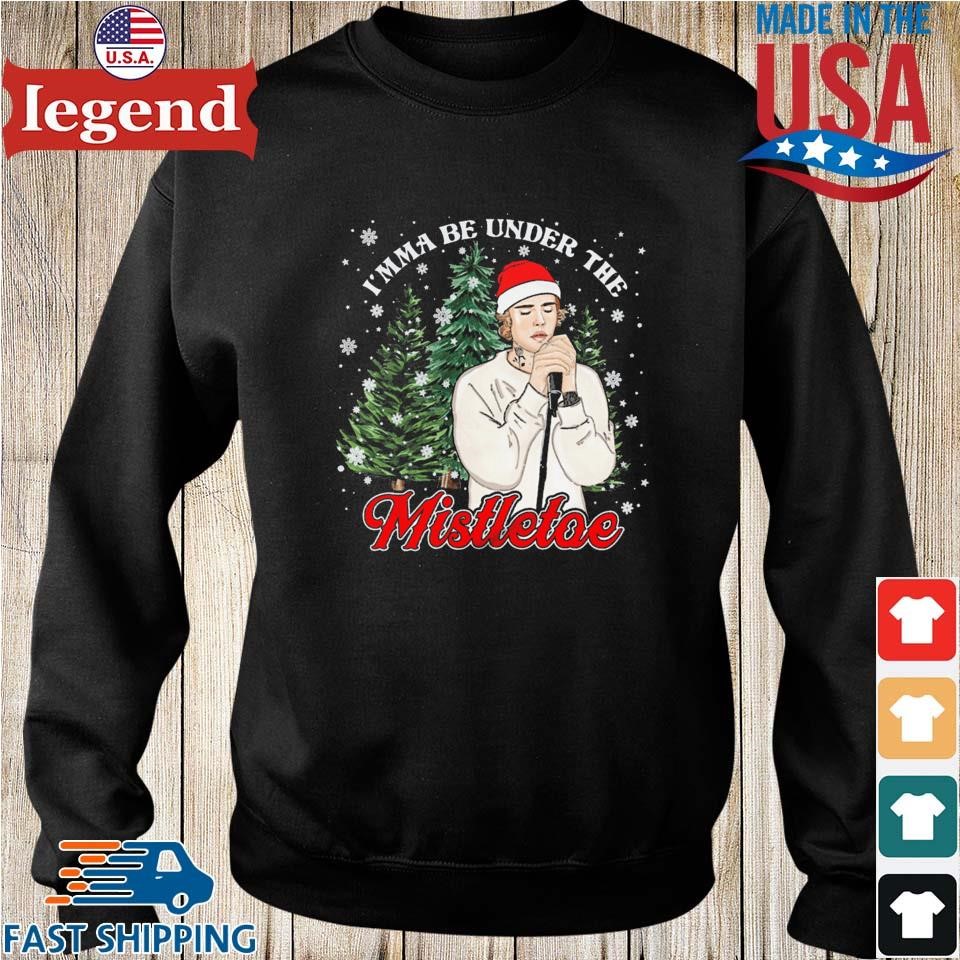 Justin Bieber I mma Be Under The Mistletoe Christmas T shirt Sweater Hoodie And Long Sleeved Ladies Tank Top