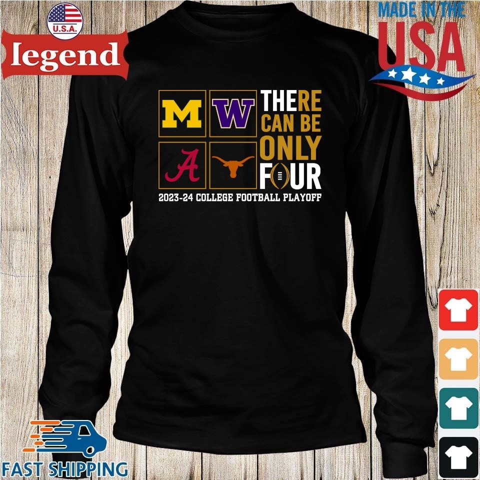Original There Can Be Only Four 2023-2024 College Football Playoff T ...